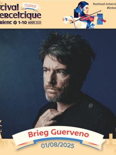 Aout 2025 - Brieg GUERVENO au Festival Interceltique de Lorient